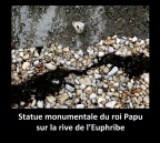 Statue de Papu sur la rive de l'Euphribe